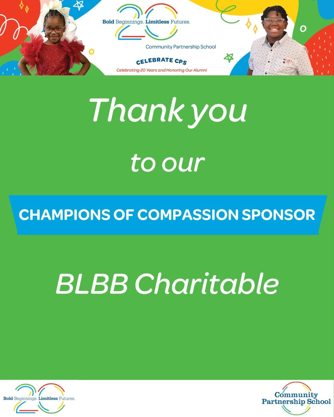 Thank you to our Champions of Compassion Sponsor, BLBB Charitable, for supporting Celebrate CPS 2026 and helping us celebrate 20 years of CPS! 🌟

Join us on May 21 at Fairmount Water Works as we honor 20 years of impact and celebrate our amazing alu