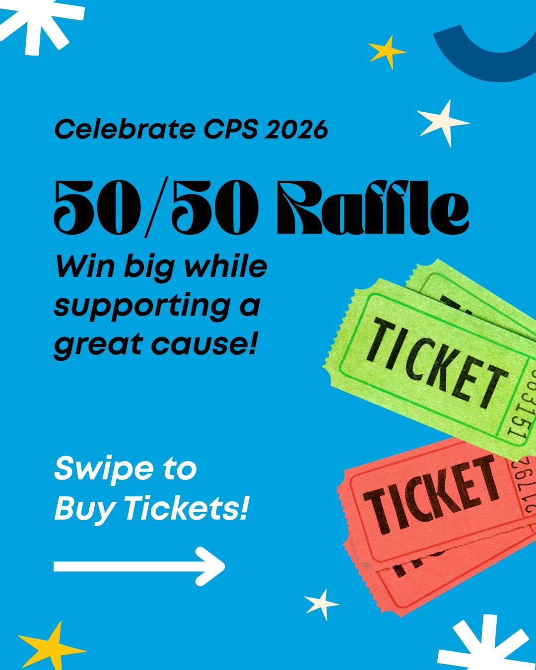 We are having a 50/50 Raffle as part of Celebrate CPS!🎉

In this raffle, half of all the proceeds from ticket sales will go to CPS and half will go to the winner. The winner will be chosen randomly from those who purchased tickets, and they will be 