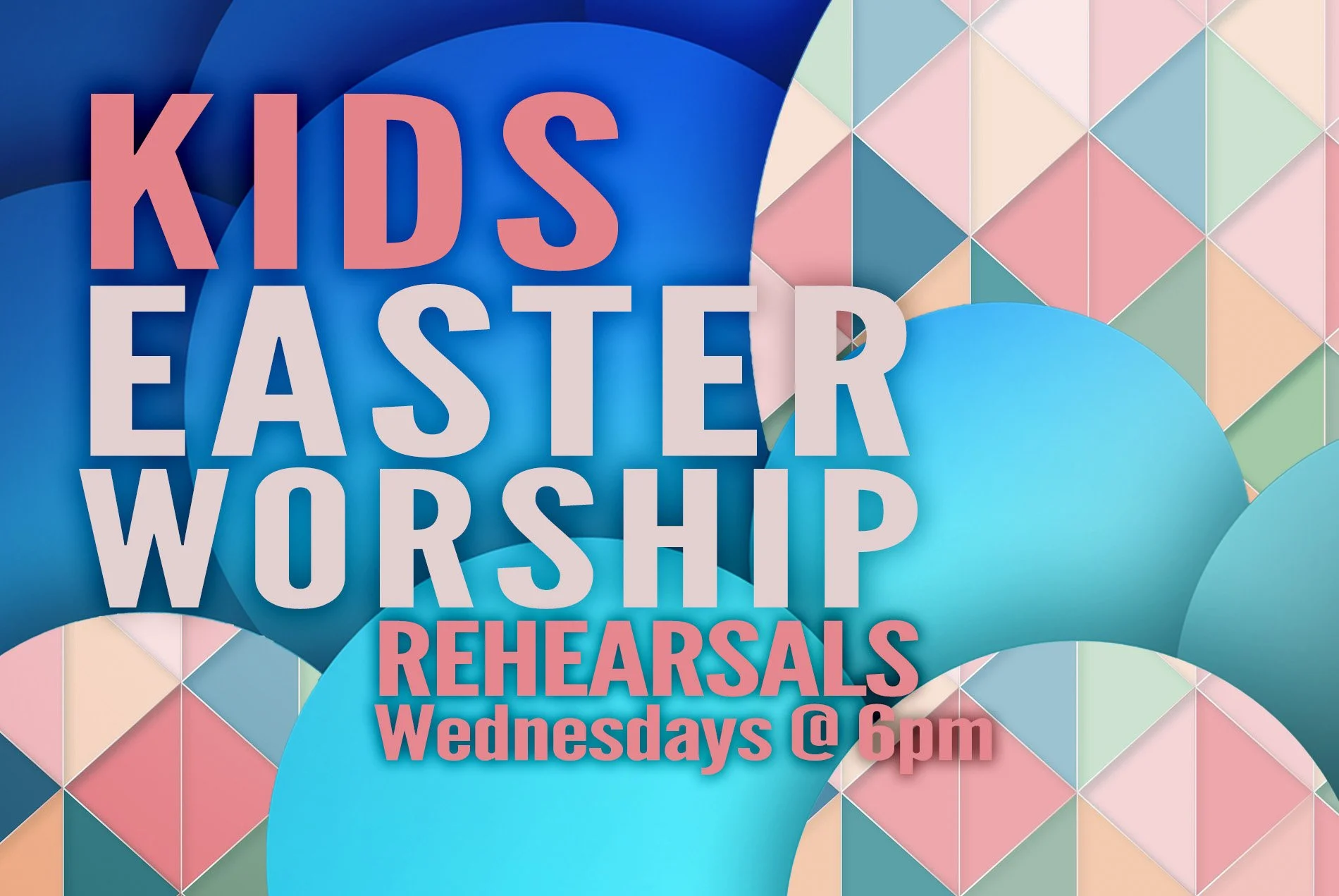 KIDS EASTER WORSHIP &amp; REHEARSAL
