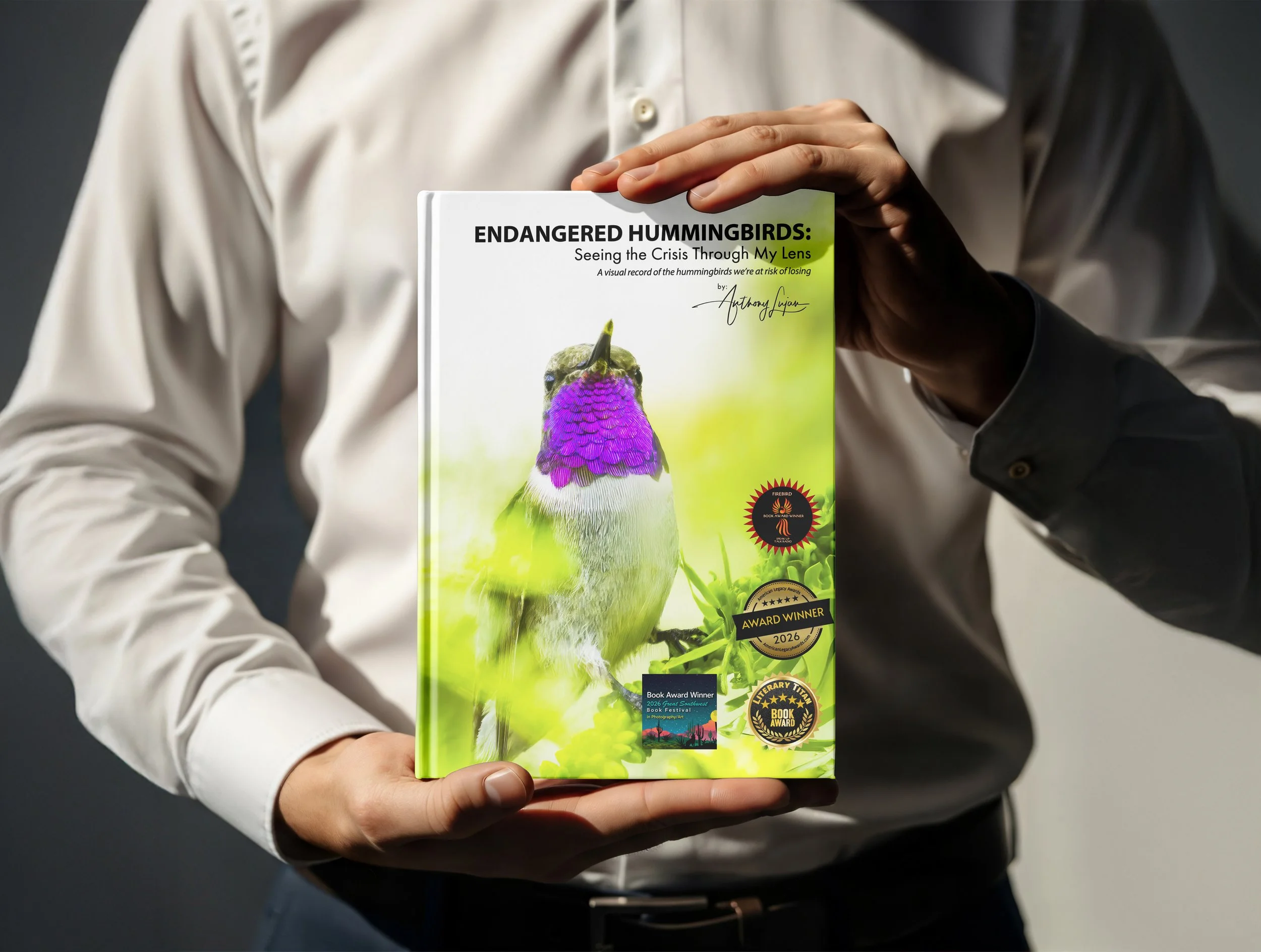 Endangered Hummingbirds: Seeing the Crisis Through My Lens - Hardcover