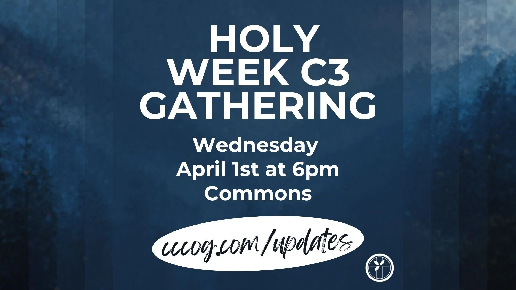 Holy Week C3 Gathering