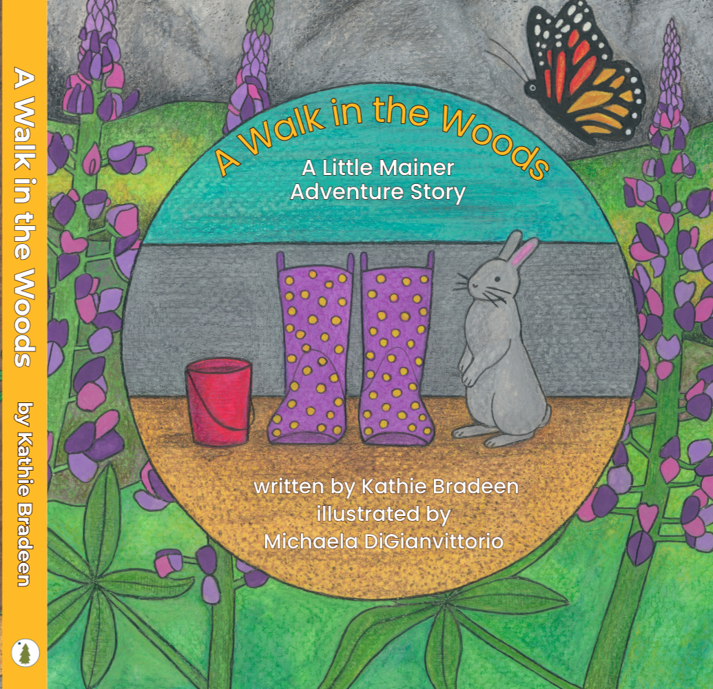 Children's book cover titled "A Walk in the Woods: A Little Mainer Adventure Story" illustrated with a bunny inside, purple polka-dotted rain boots, a red bucket, and a butterfly, all surrounded by purple wildflowers and green plants.
