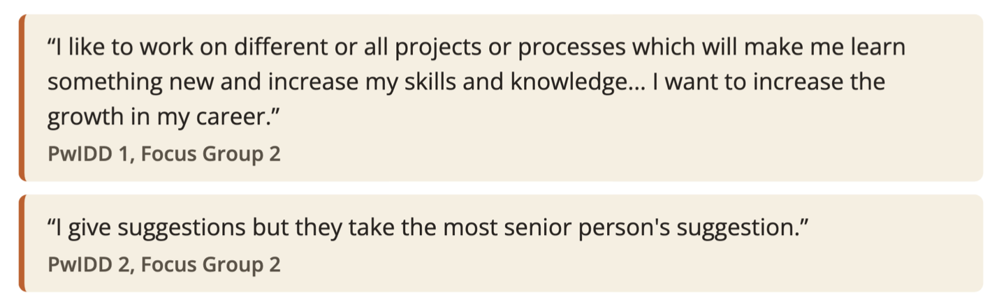 Quotes from Employees with IDD about wanting to learn and give suggestions.