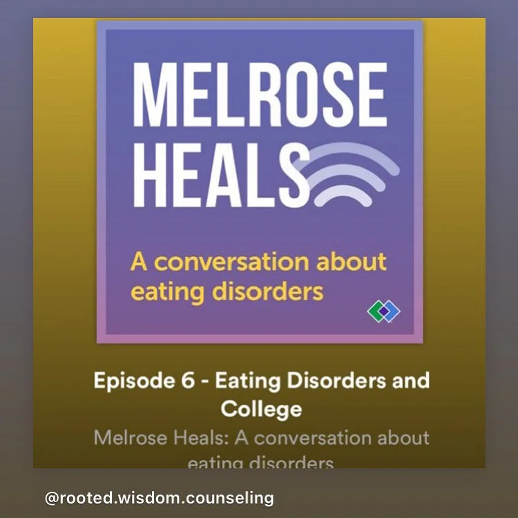 Featured on Melrose Heals Podcast with Dr. Karen Nelson about Eating Disorders on College Campuses