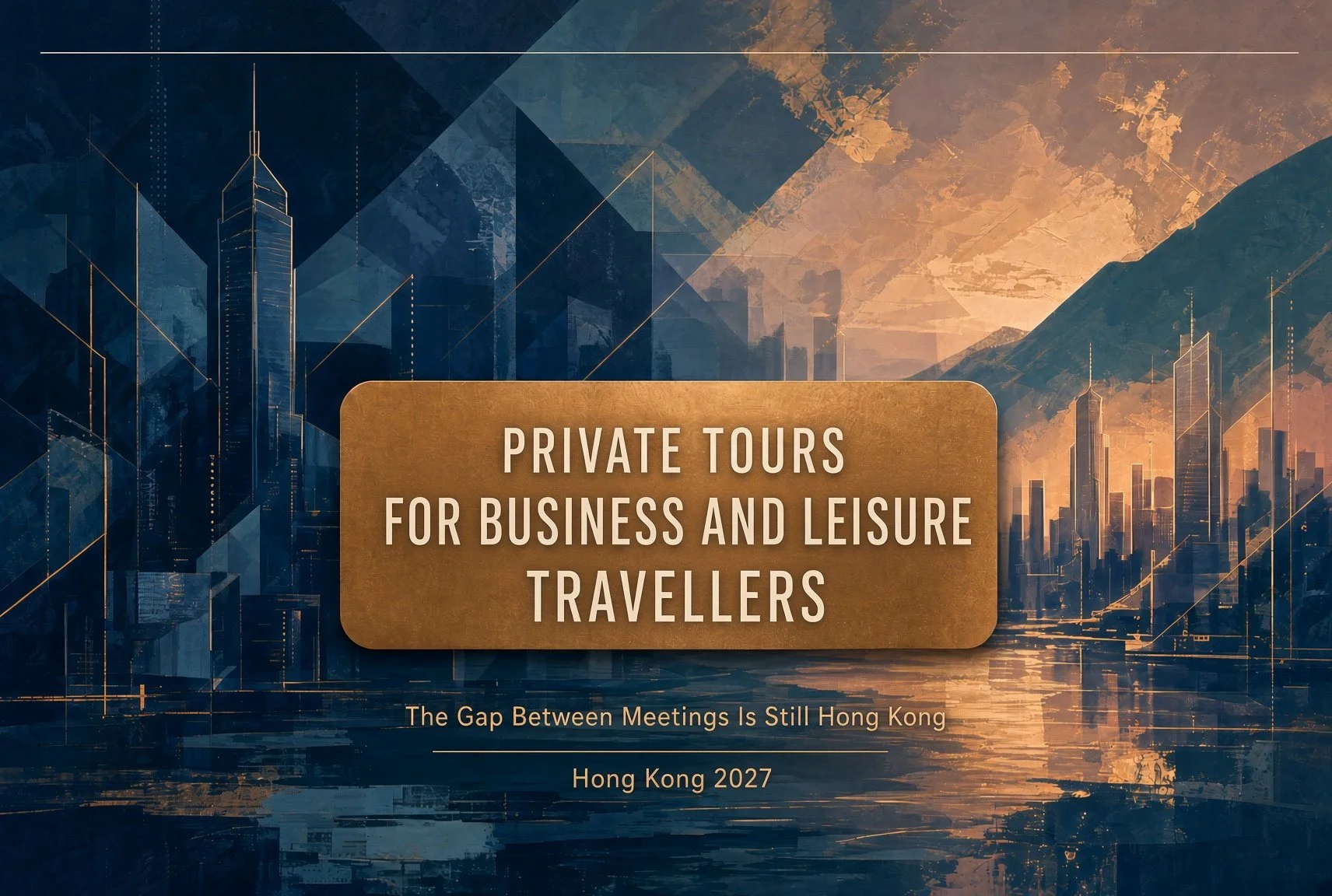 Business and Leisure Travellers Private Tours Hong Kong 2027