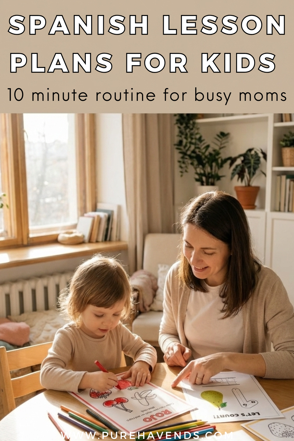Easy Spanish Lesson Plans for Kids (10-Minute Daily Routine)