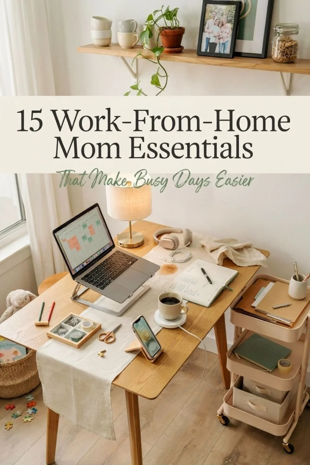 15 Work-From-Home Mom Essentials That Make Busy Days Easier