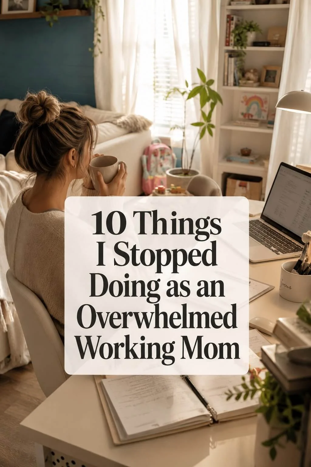 Overwhelmed Working mom hacks