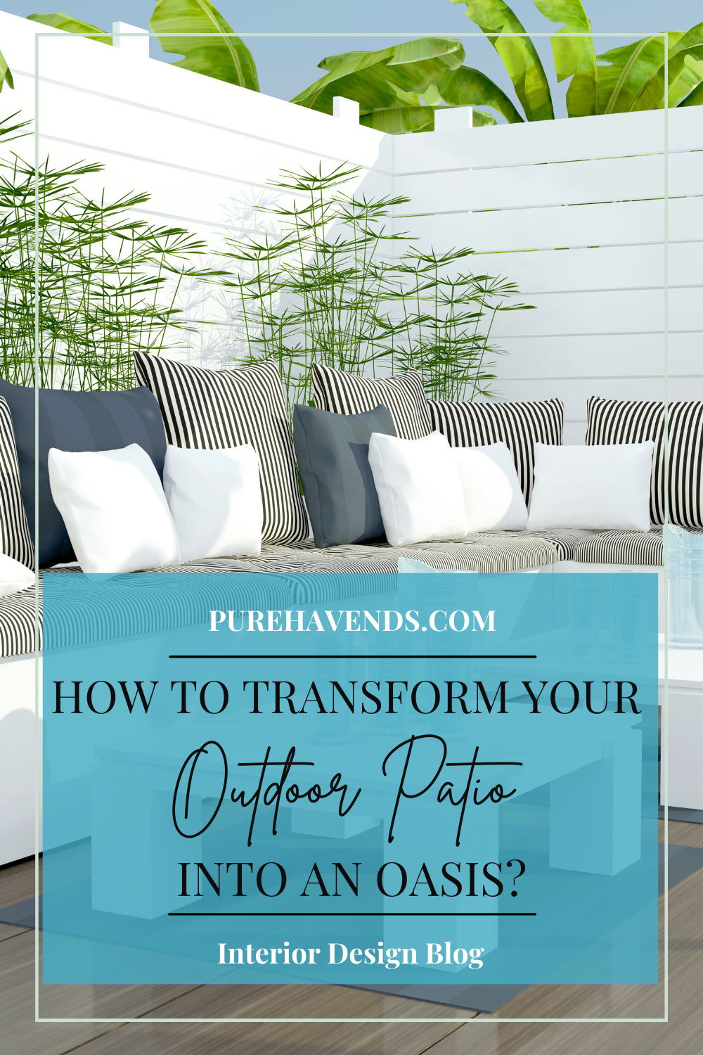 How to transform your outdoor patio into an outdoor oasis? — Pure Haven
