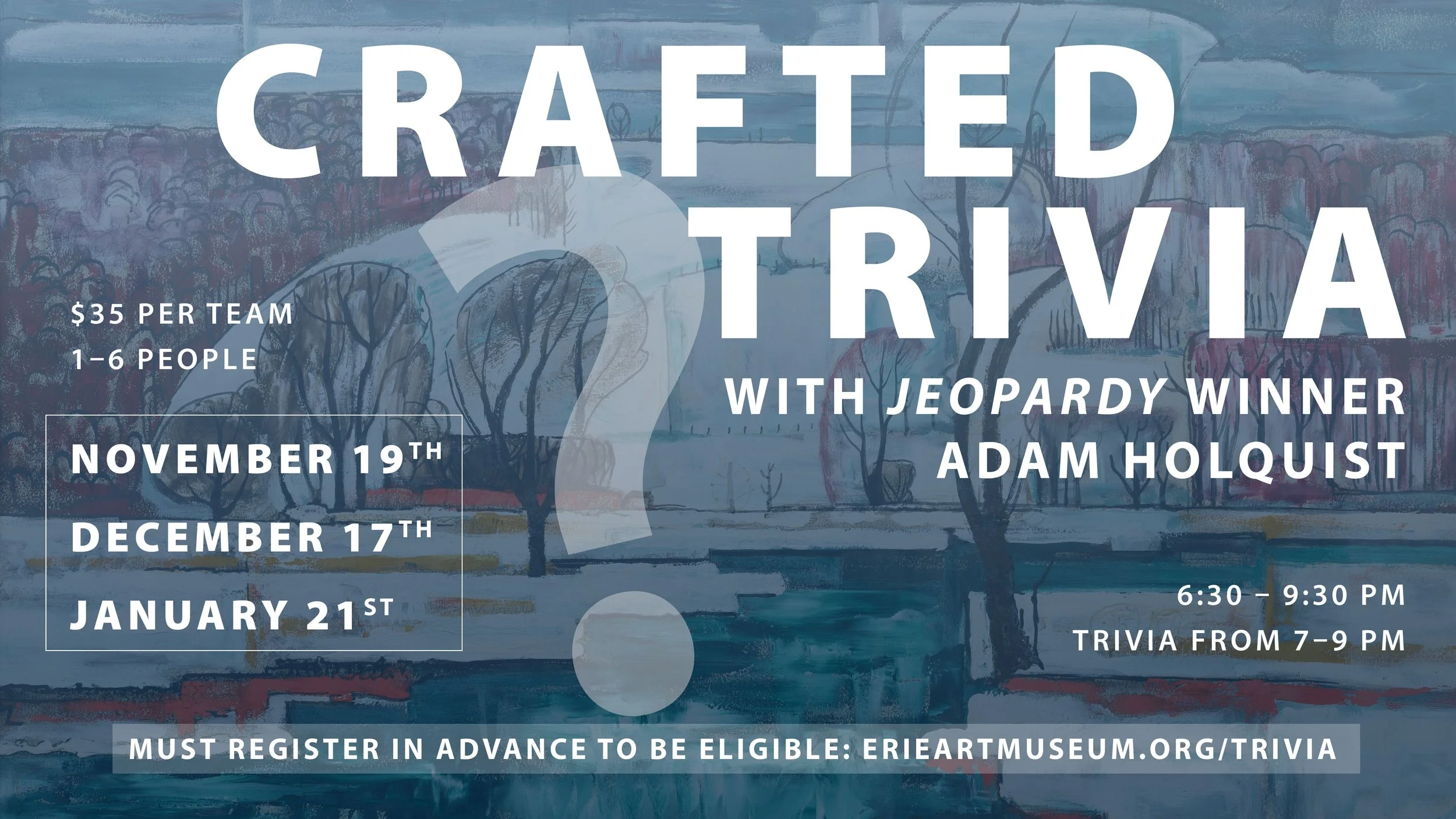 flyer for a crafting trivia event with Jeopardy winner Adam Holquist, including dates, times, fee, and registration website, set against an impressionist painting backdrop of trees and a river.