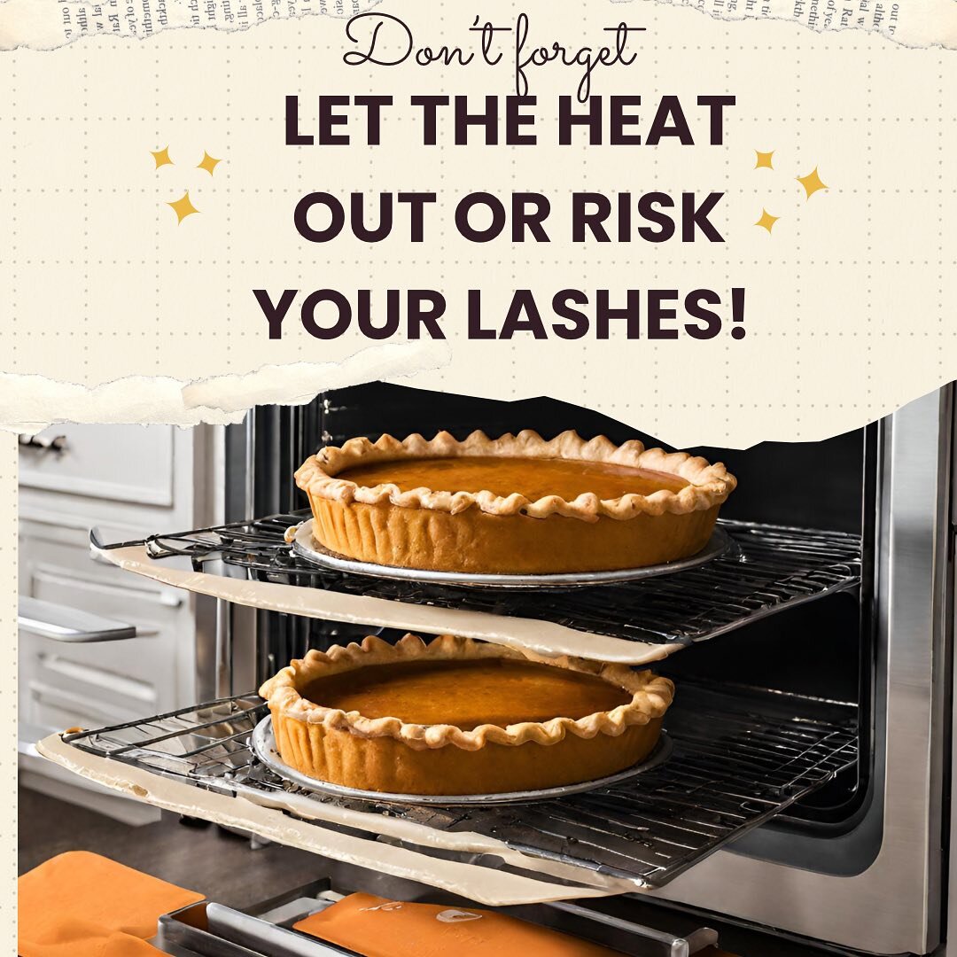 To all of my lash babes&hellip;DON&rsquo;T FORGET!!! If you&rsquo;re cooking for Thanksgiving (and anytime you&rsquo;re cooking) let the heat out of the oven or take the risk of singed lashes.