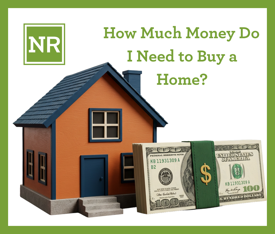How Much Money Do I Need to Buy a Home?