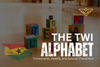 The Twi Alphabet, Consonants, Vowels, and Special Characters — NKENNE