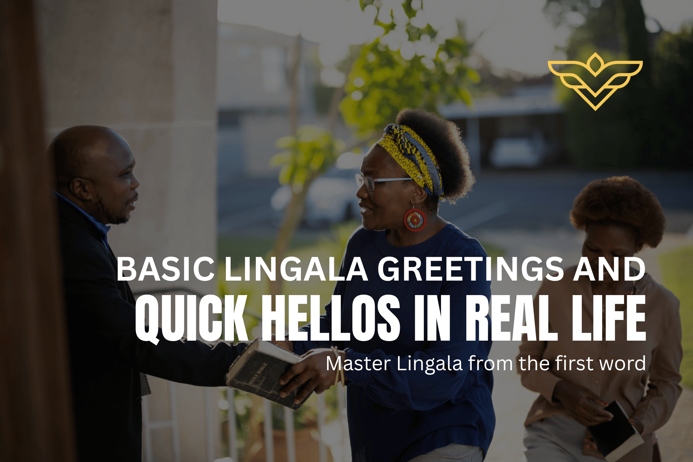 Basic Greetings and Quick Hellos in Real Life: Master Lingala from the ...
