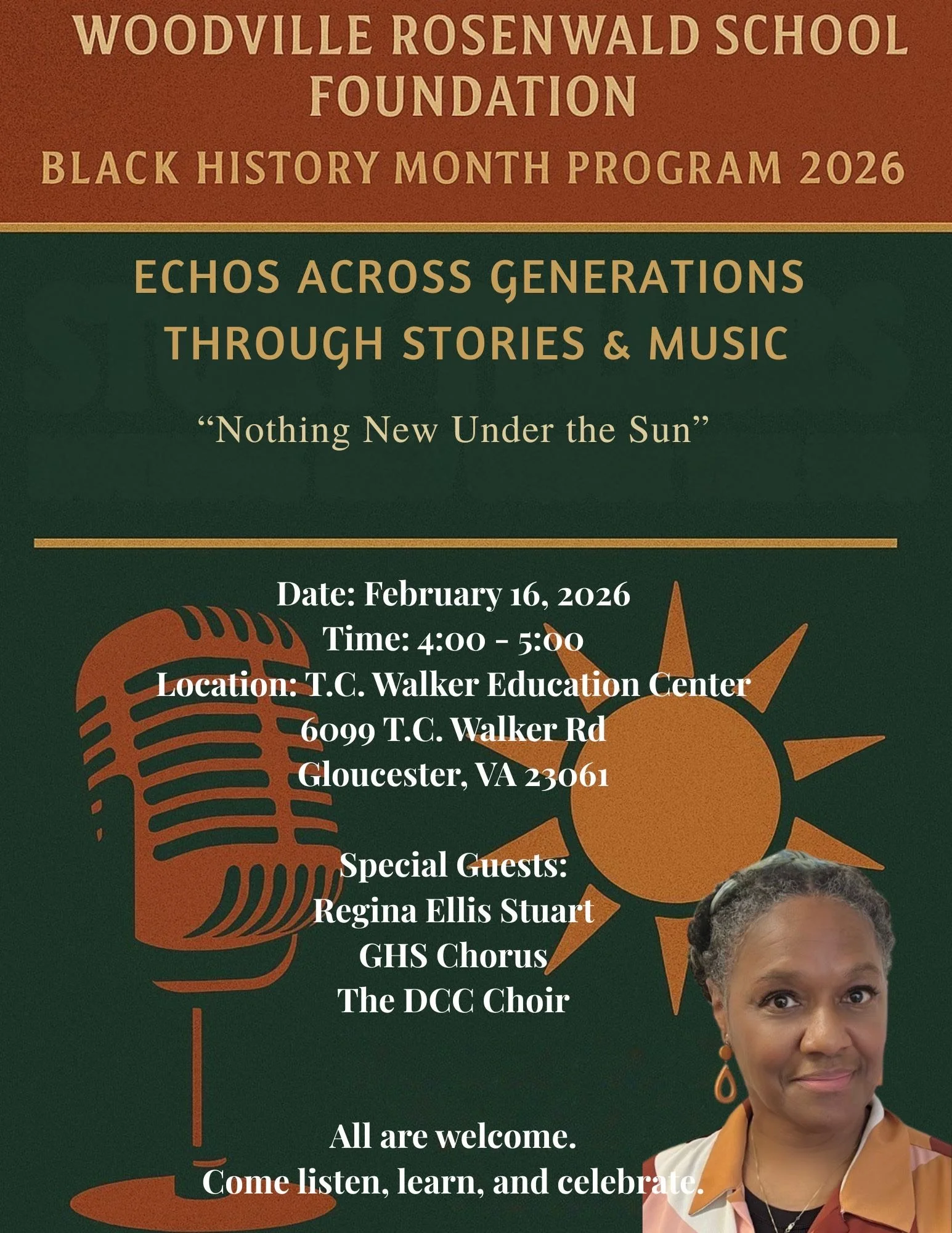 Poster for Woodville Rosenwald School Foundation's Black History Month Program 2026 titled "Echos Across Generations Through Stories & Music" with a subtitle "Nothing New Under the Sun." Event details include date February 16, 2026, time 4:00-5:00 PM, location T.C. Walker Education Center, 6099 T.C. Walker Rd, Gloucester, VA 23061. Lists special guests Regina Ellis Stuart, GHS Chorus, and The DCC Choir. Features an illustration of a microphone, a stylized sun, and a portrait of a woman with earrings and a patterned scarf, smiling at the camera. The bottom text invites everyone to listen, learn, and celebrate.