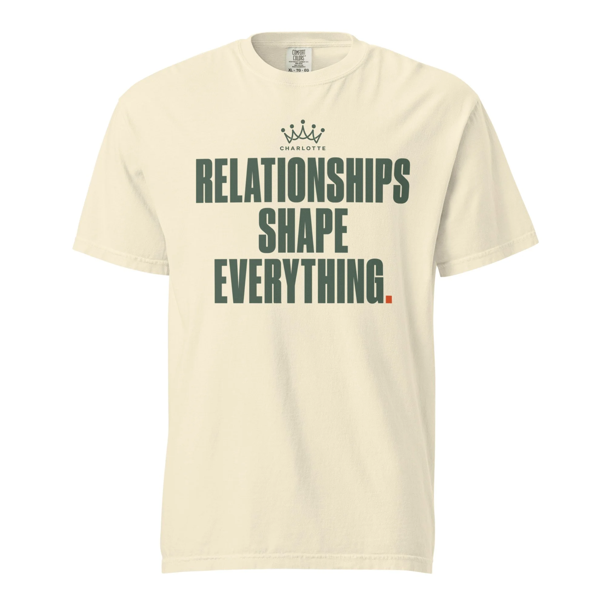 Relationships Shape Everything - T-Shirt