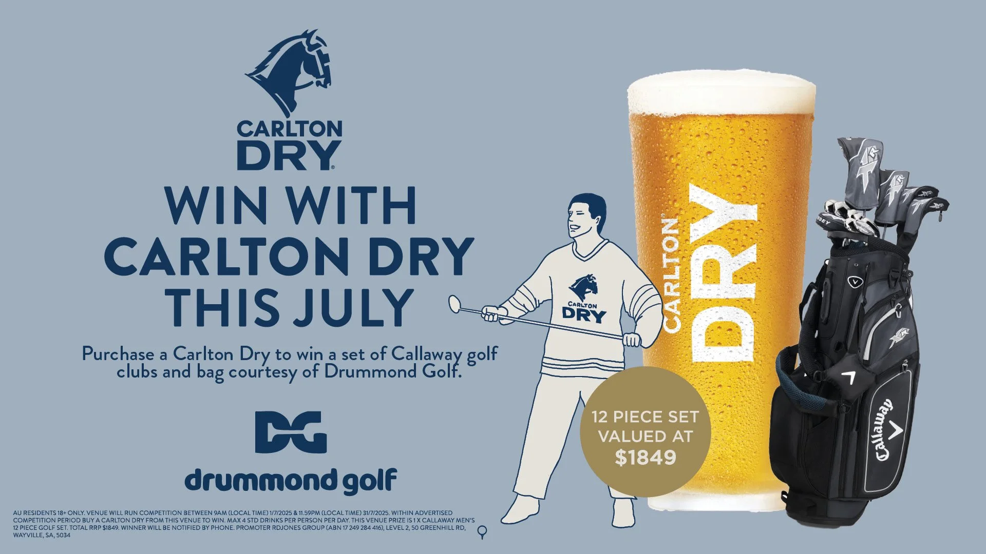 Fancy your chances in winning a set of Callaway golf clubs? 

All you have to do is purchase a pint of Carlton Dry this July and you're in it to win it! Good Luck!