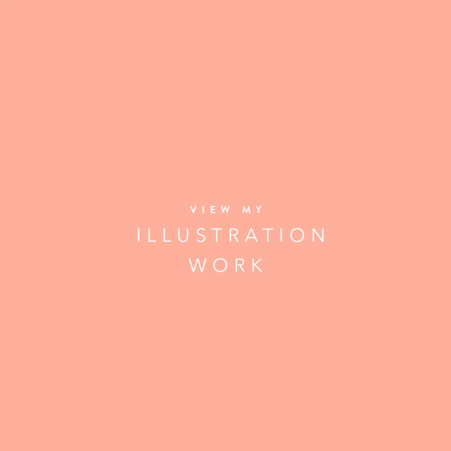 A pink square graphic with white text that says, "View my illustration work."