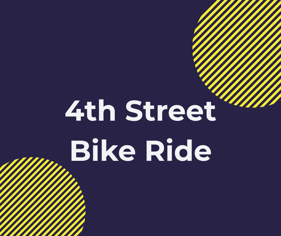 4th Street, Safe Streets Ride with Yay Bikes!
