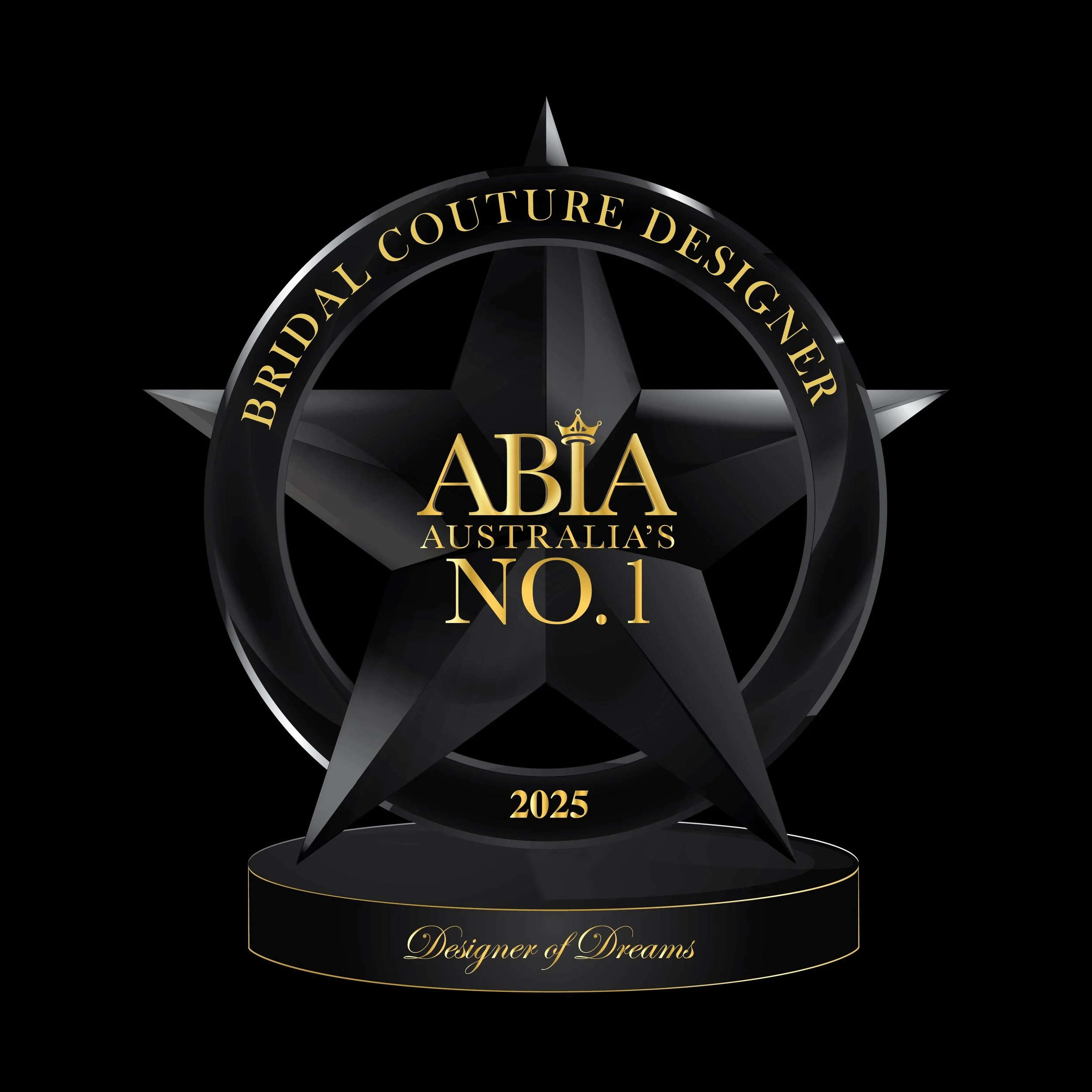 A black and gold trophy with a star shape, inscribed with 'BRIDAL COUTURE DESIGNER' and 'Australia's No.1,' dated 2025, and the phrase 'Designer of Dreams' at the bottom.