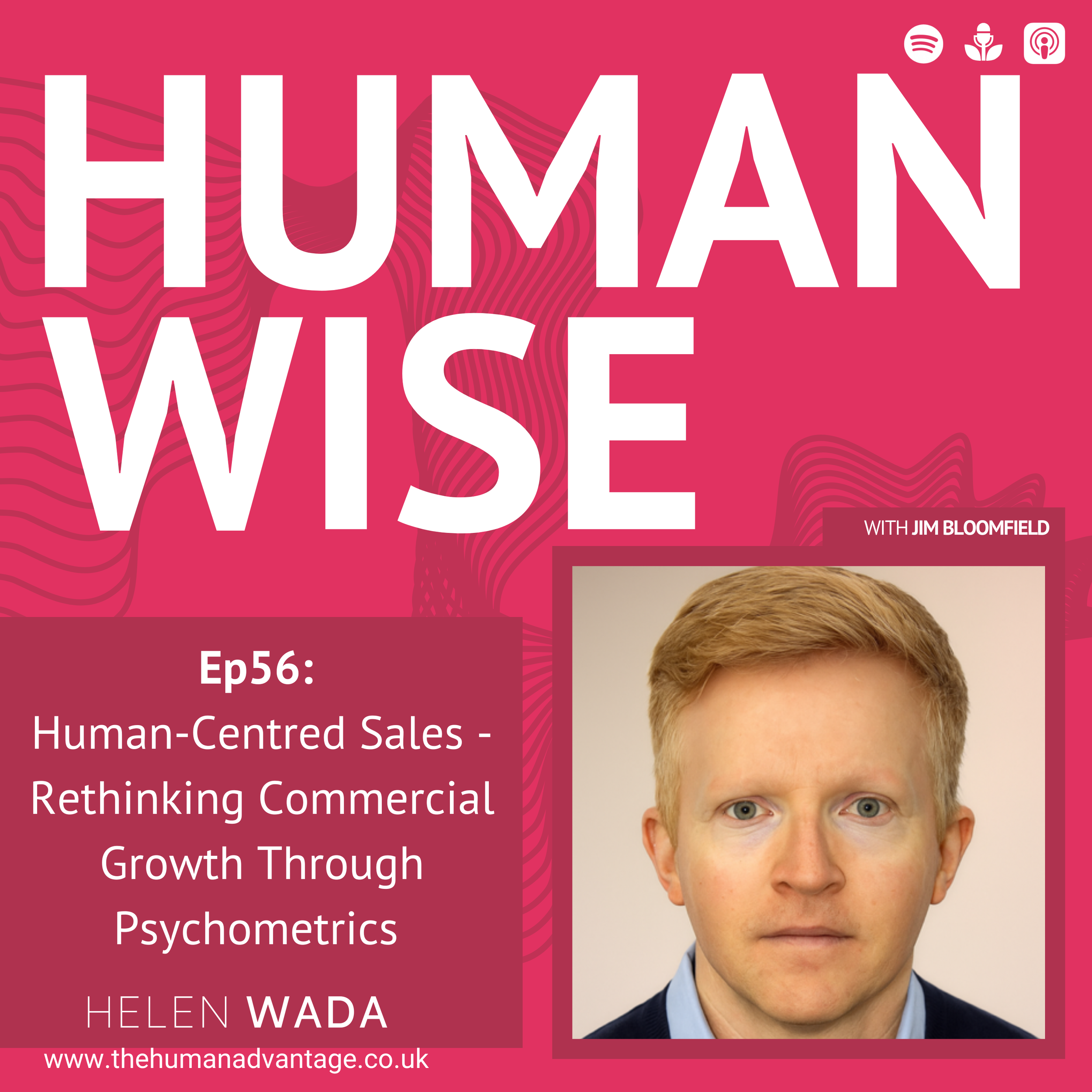 Ep56: Human-Centred Sales - Rethinking Commercial Growth Through Psychometrics with Jim Bloomfield