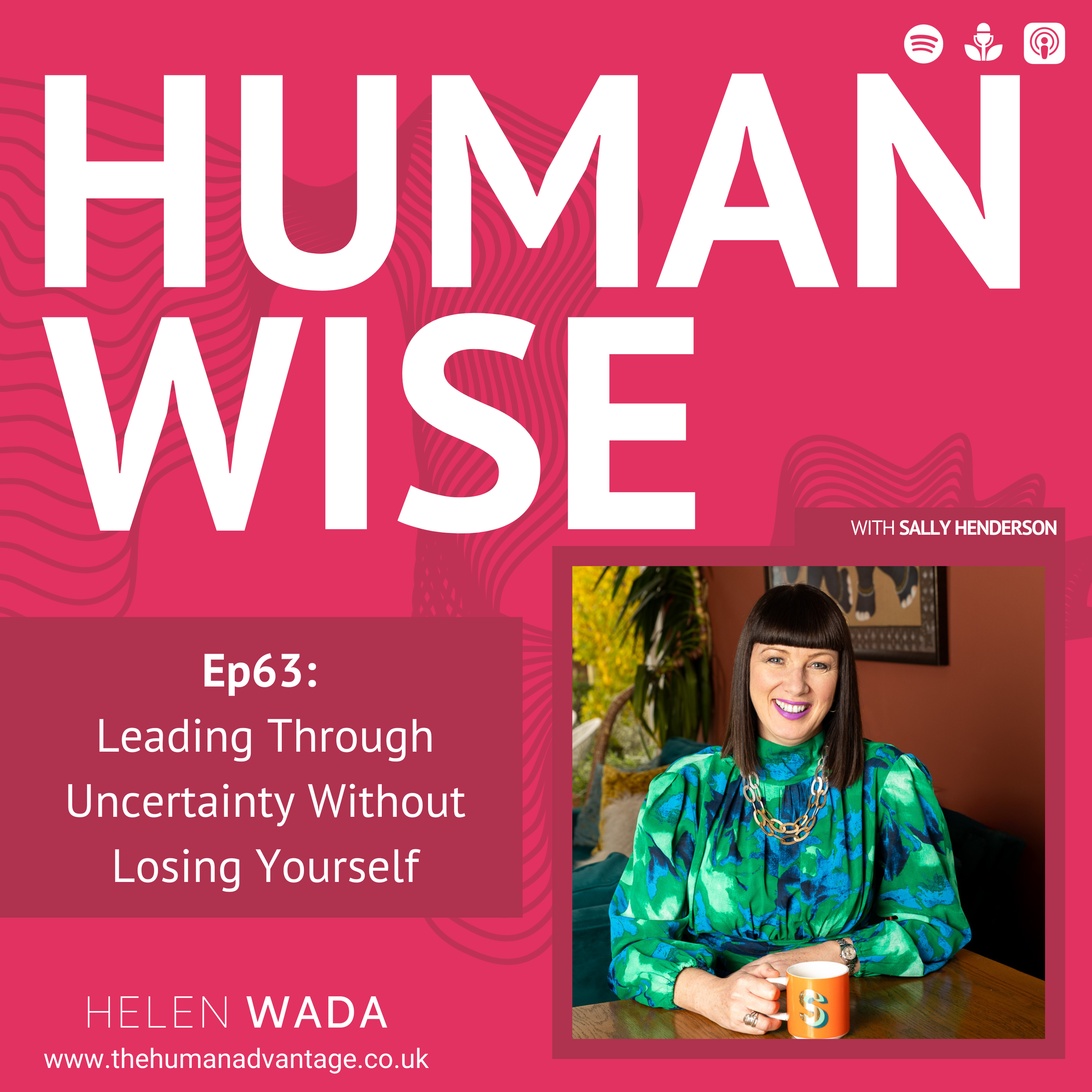 Ep63: Leading Through Uncertainty Without Losing Yourself with Sally Henderson