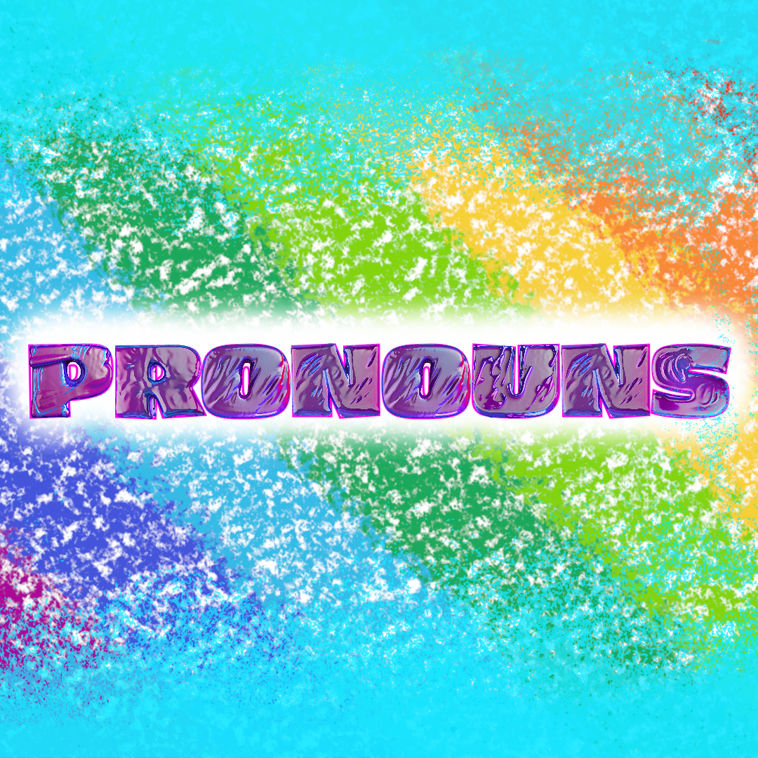 Pronouns: A Guide to Respecting a Drag Artist’s Pronouns