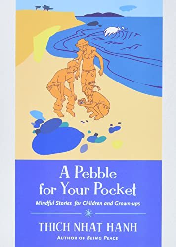 Pebble in Your Pocket by Thich Naht Hahn