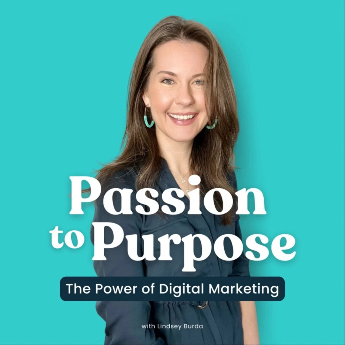Passion to Purpose Podcast: The Power of Digital Marketing