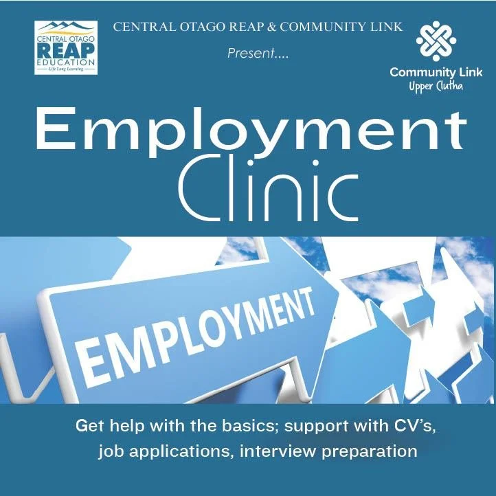 In partnership with Central Otago Reap , we&rsquo;re running Employment Clinics - free one-hour appointments designed to help you feel confident, prepared, and job-ready.

The clinics can support you with:
✔ CV preparation and updates
✔ Job applicati