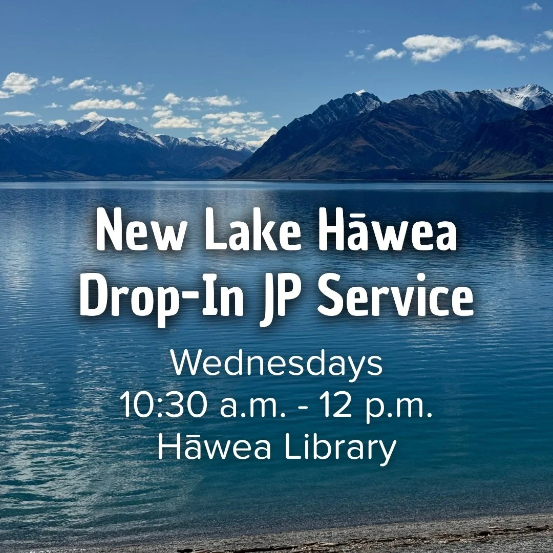 Free drop-in Justice of the Peace services are now available in Lake Hāwea &mdash; no appointment needed!

Stop by the Hāwea Library on Wednesdays for help with:

✅ Witnessing signatures

✅ Certifying copies of documents

✅ Completing an affidavit or