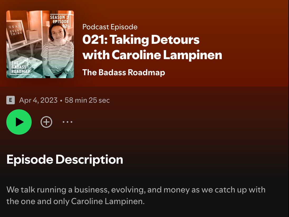  021: Taking Detours with Caroline Lampinen   
The Badass Roadmap Podcast, Apr 4, 2023