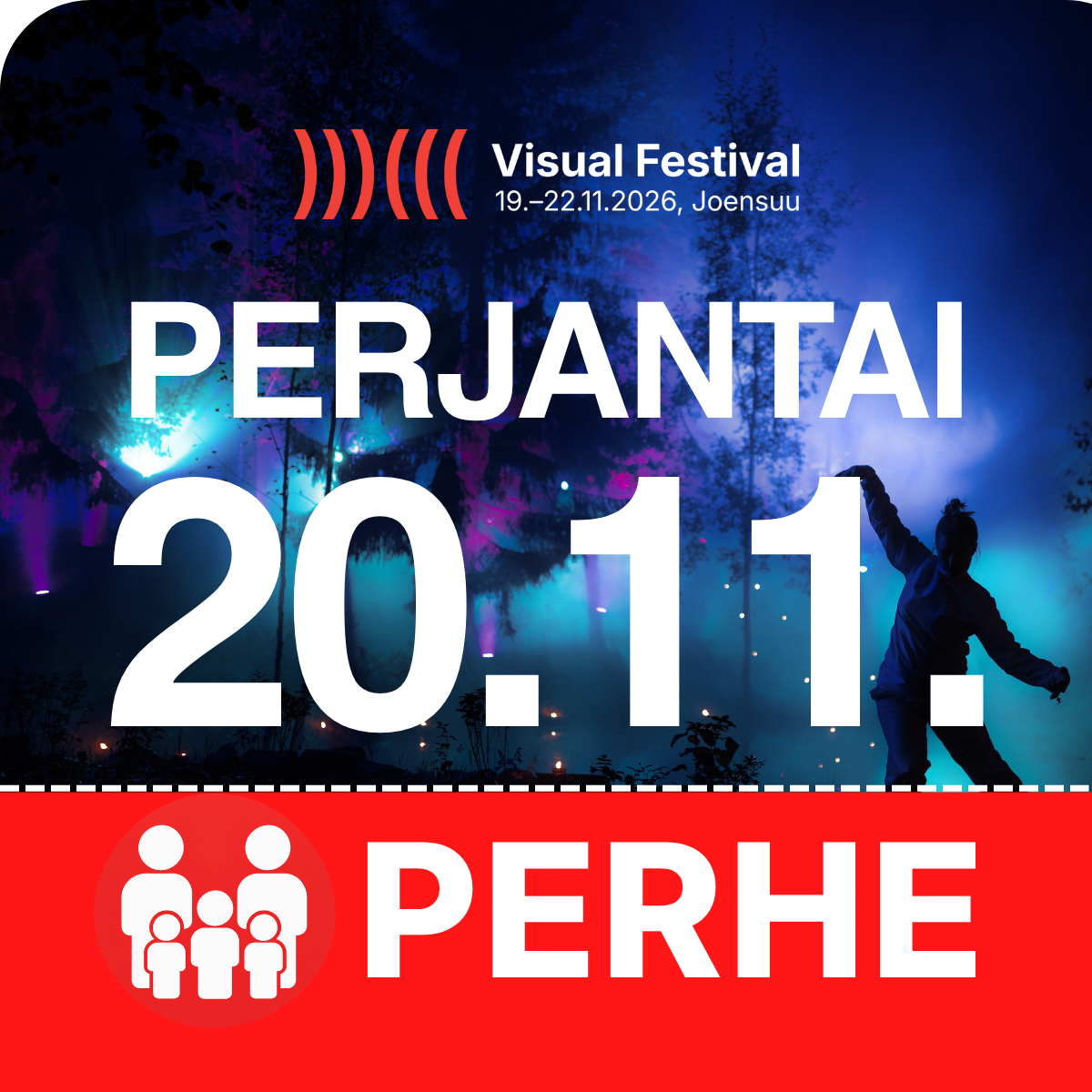 Perjantai 20.11. – Perhelippu | Visual Festival 2026