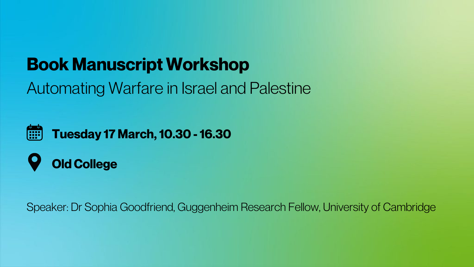 Book Manuscript Workshop – Automating Warfare in Israel and Palestine, with author Dr Sophia Goodfriend