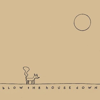 Blow The House Down (2003)