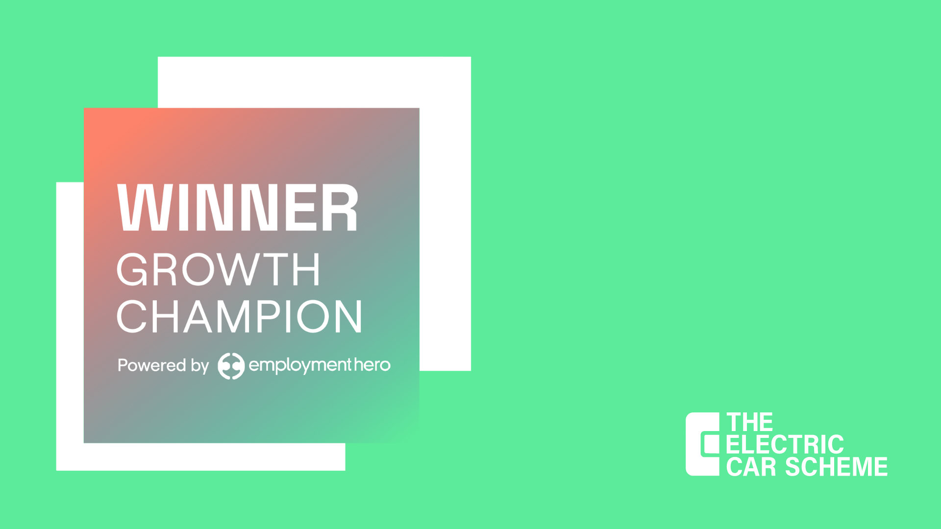 Certificate with text: WINNER GROWTH CHAMPION, powered by employment hero, with logos of employment hero and the electric car scheme on a green background.
