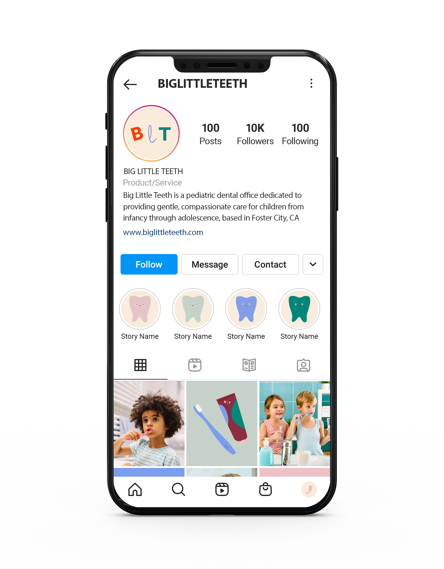 Smartphone displaying an Instagram profile for BIG LITTLE TEETH, a pediatric dental office with 100 posts, 10K followers, and 100 following. The profile picture features animated tooth characters. Below are story highlights with animated tooth icons and photos of children brushing teeth and at a sink.