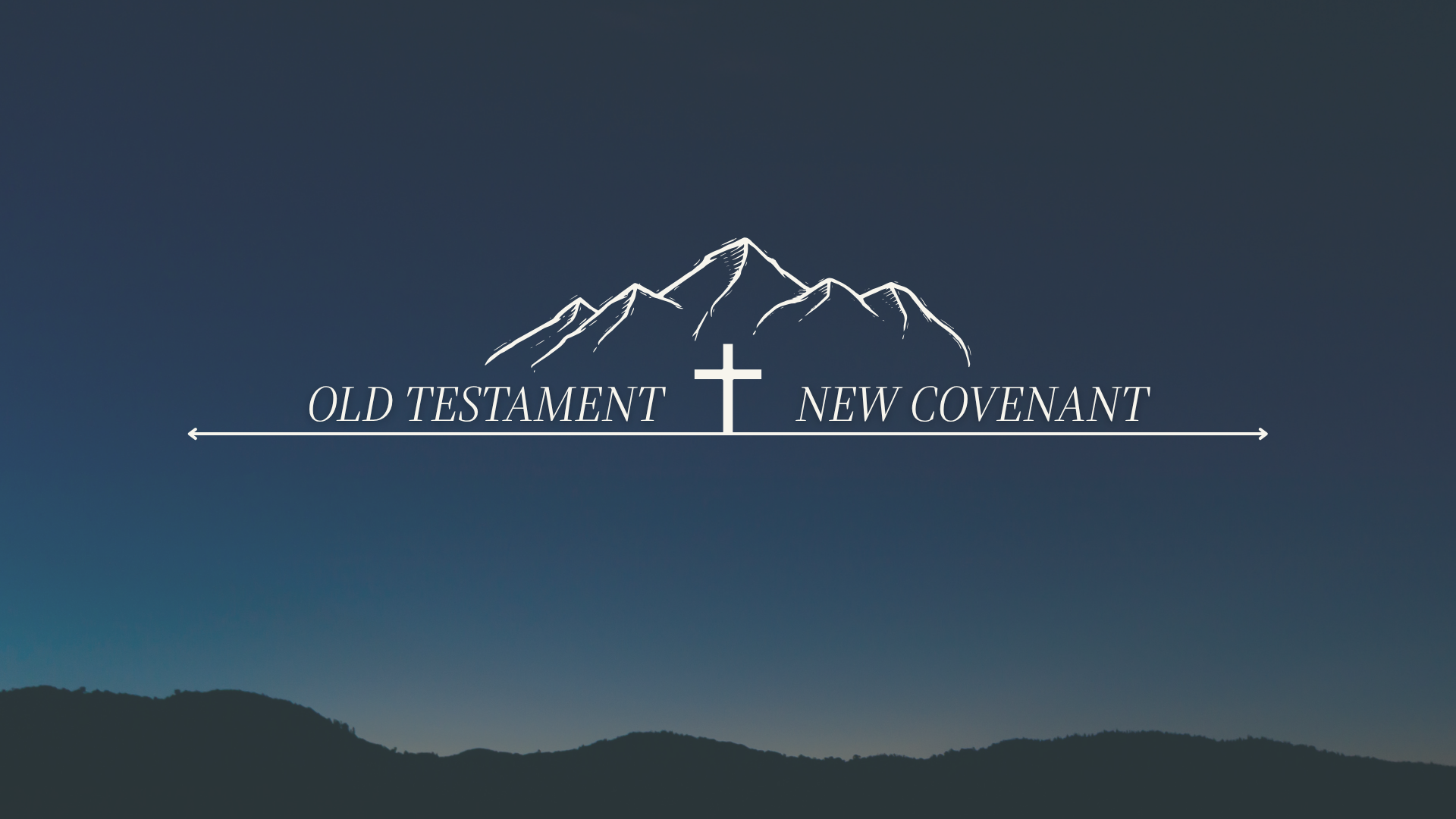 Sermon Series | Old Testament, New Covenant
