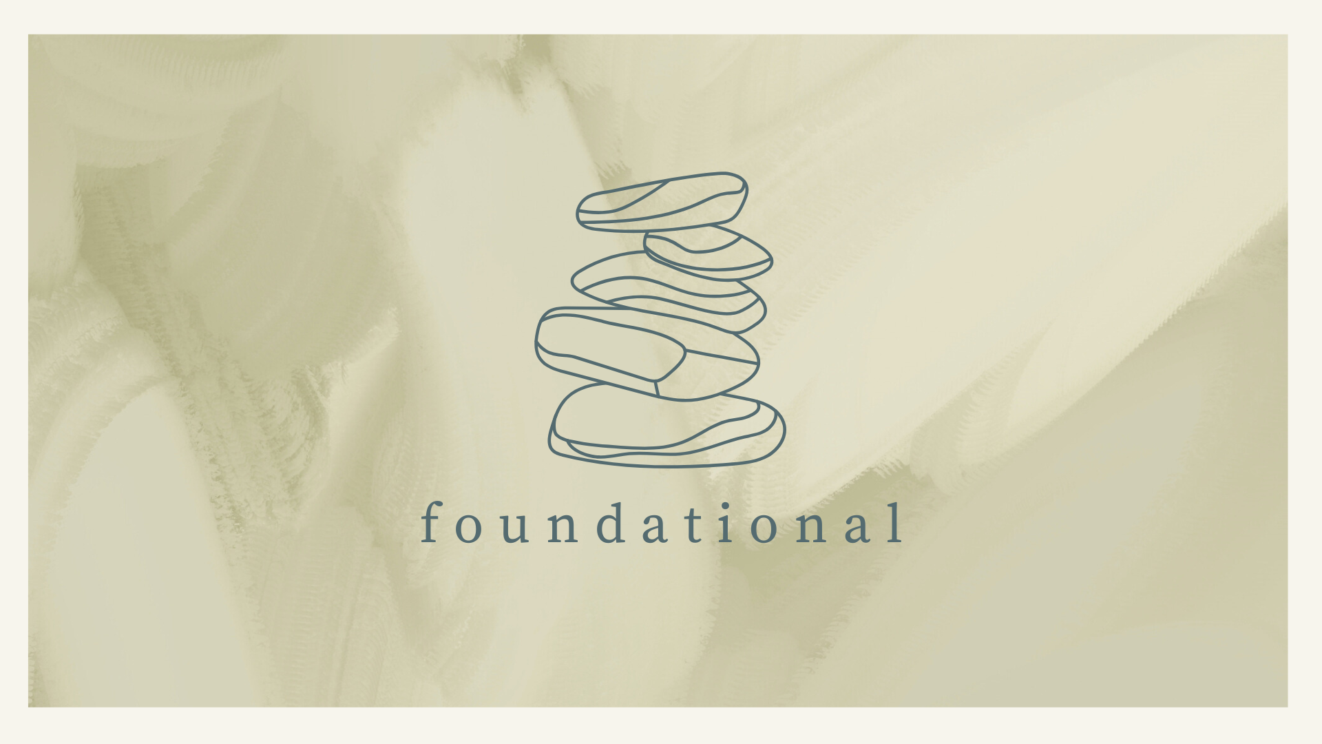 Sermon Series | Foundational