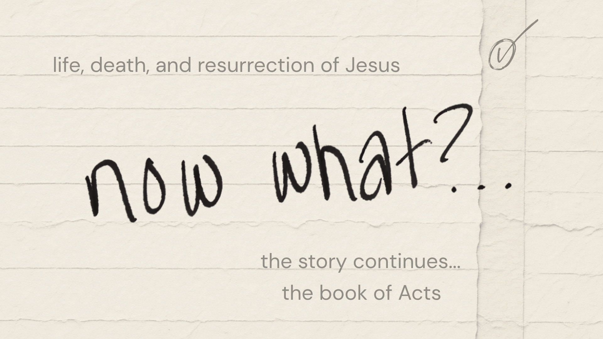 Sermon Series | now what?