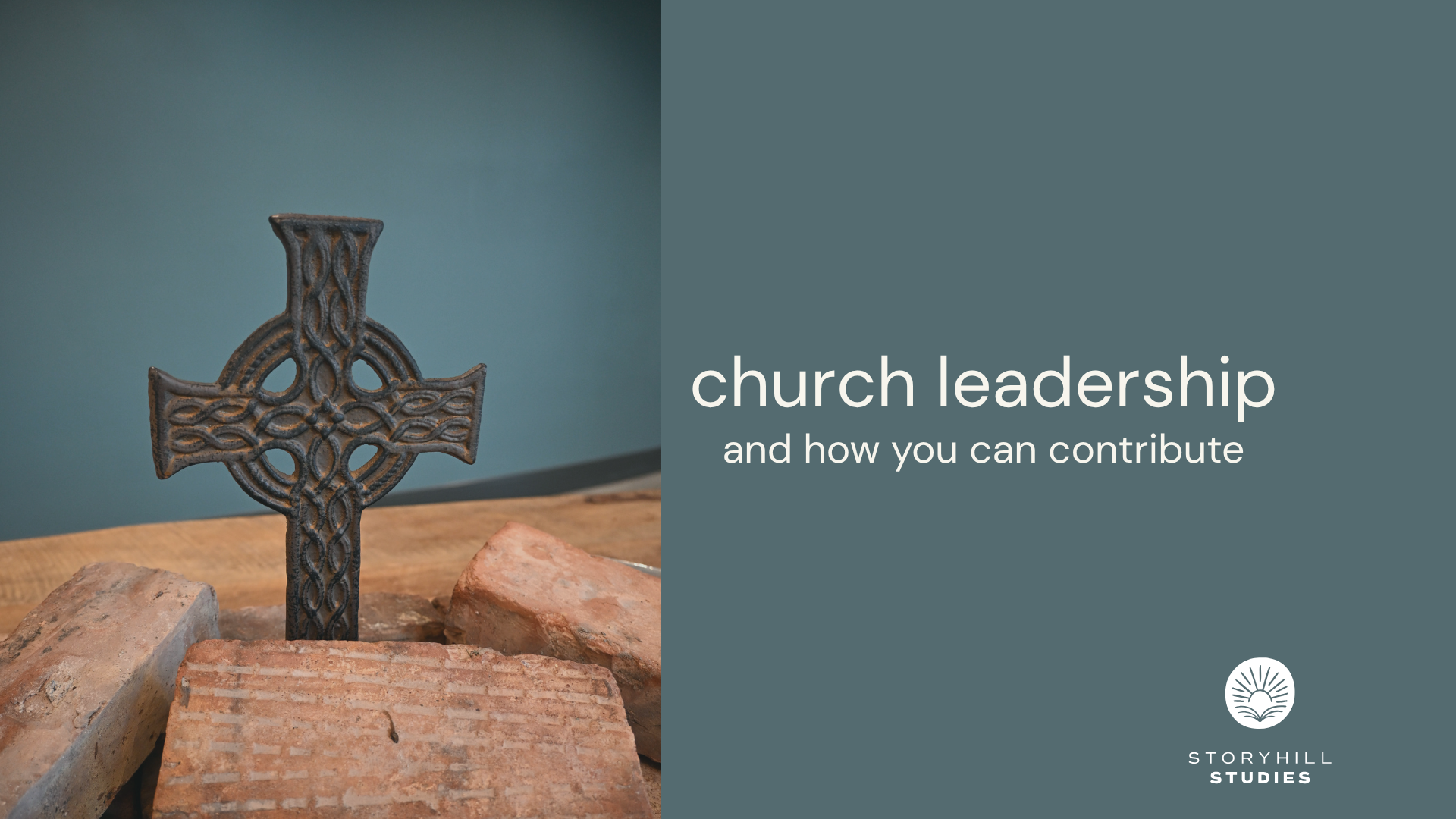 STORYHILL STUDIES | Church Leadership