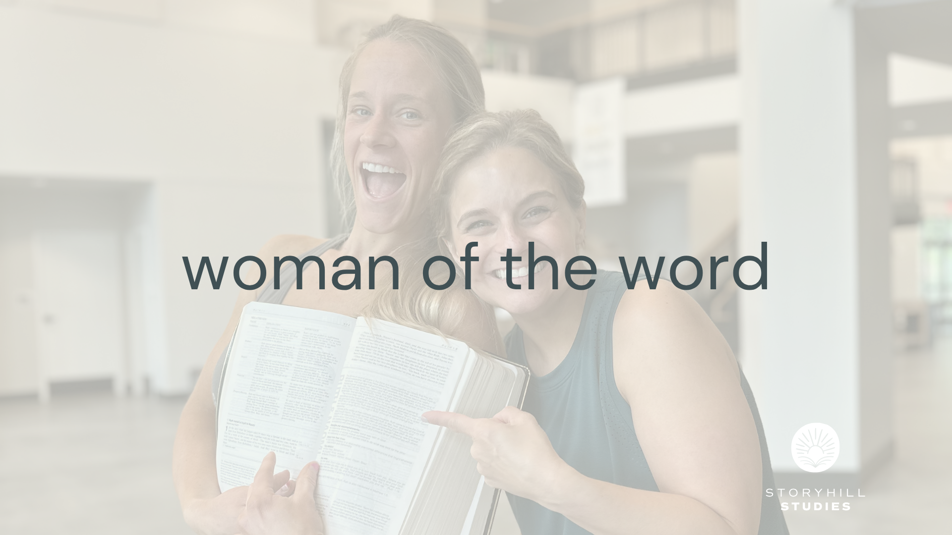 STORYHILL STUDIES | Woman of the Word