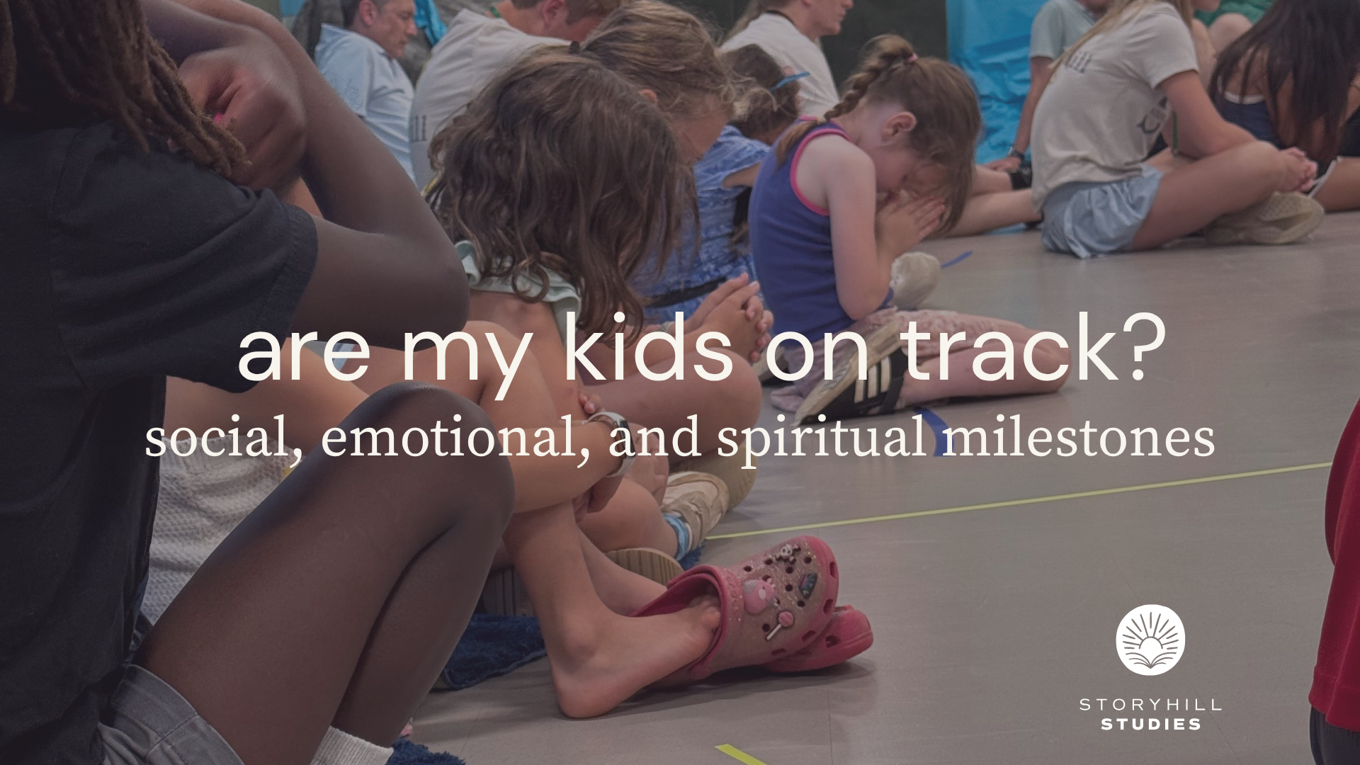 STORYHILL STUDIES | Are My Kids on Track?