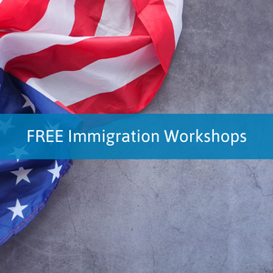 Free Immigration Workshops