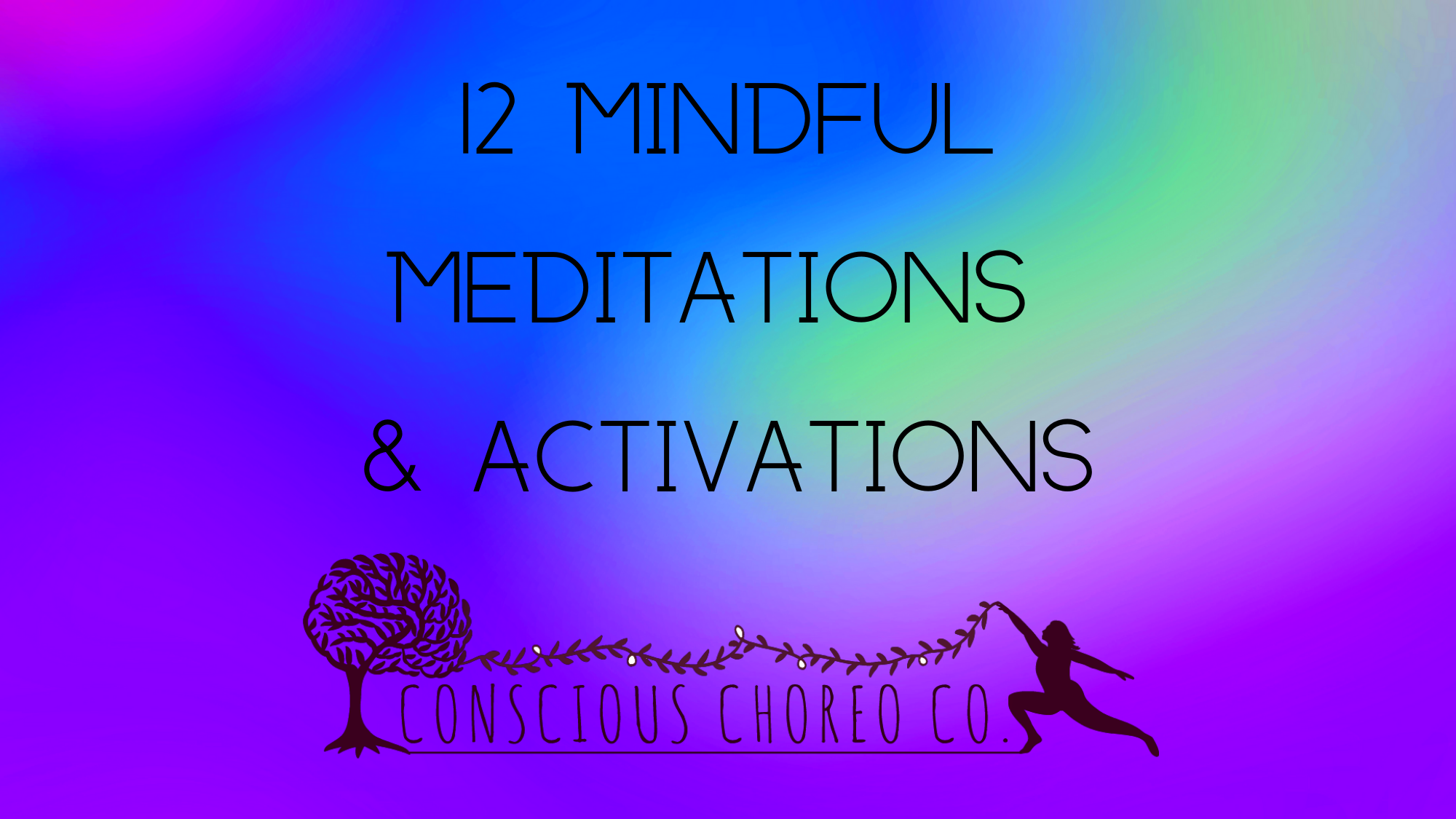 12 MONTHS OF MINDFUL MEDITATIONS & ACTIVATIONS