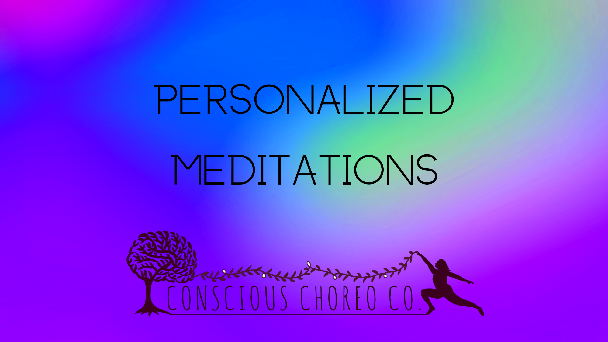 PERSONALIZED MEDITATIONS