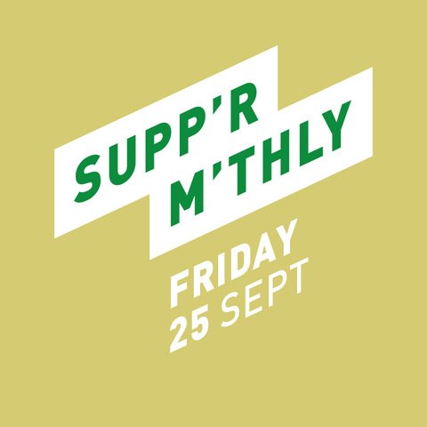 SUPP’R - FRI 25TH SEPT - Four Boroughs
