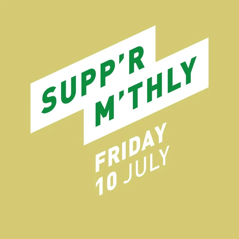 SUPP’R - FRI 10TH JULY - Four Boroughs