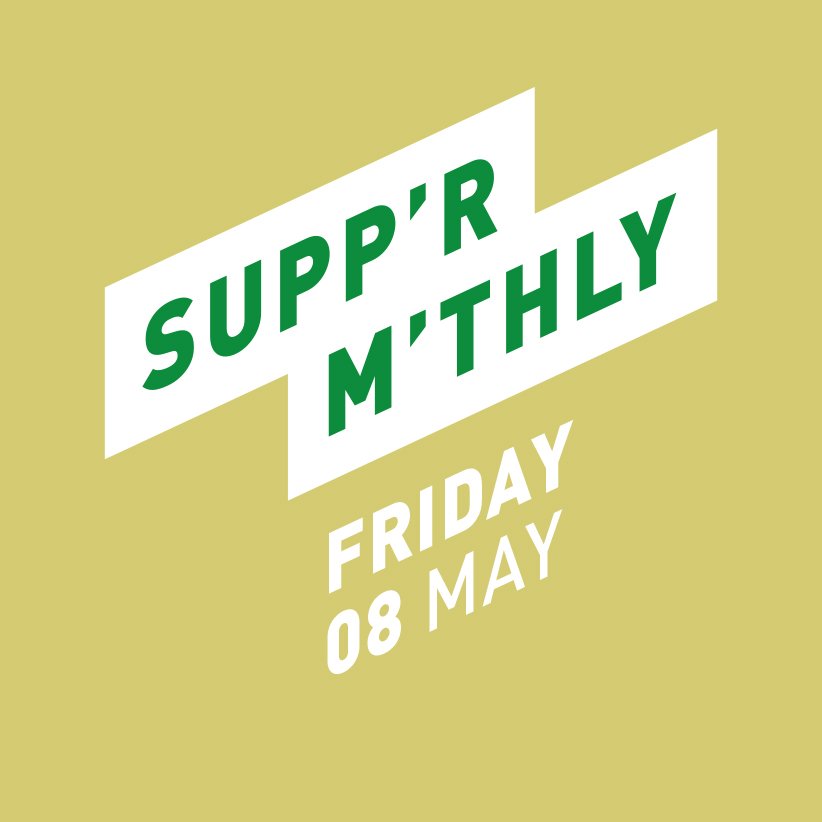 SUPP’R - FRI 8TH MAY - Four Boroughs