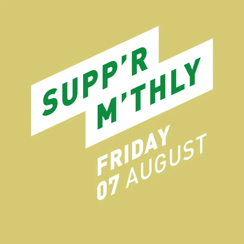 SUPP’R - FRI 7TH AUG - Four Boroughs